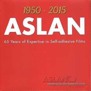 1950-2015. ASLAN. 65 Years of Expertise in Self-adhesive Films.