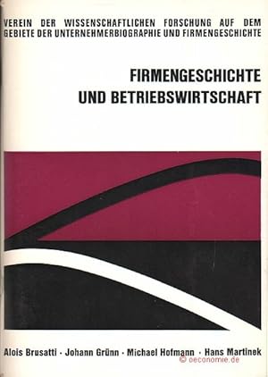 Firmengeschichte und Betriebswirtschaft. Veröffentlichungen des Vereins der wissenschaftlichen Fo...