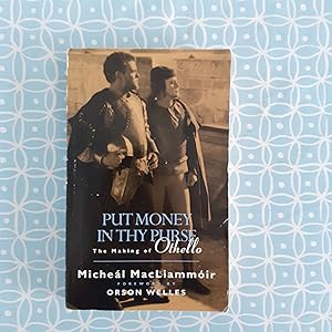 Image du vendeur pour Put Money in Thy Purse: Filming of Orson Welles' "Othello" mis en vente par Oxfam Bookshop Dublin