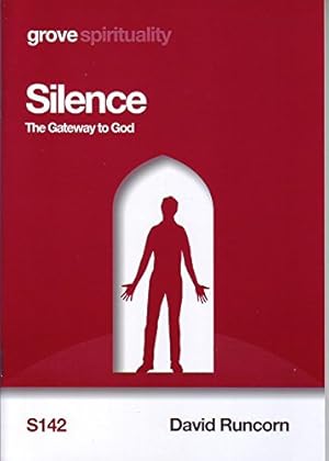 Bild des Verkufers fr Silence: The Gateway to God zum Verkauf von WeBuyBooks