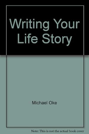 Image du vendeur pour Writing Your Life Story mis en vente par WeBuyBooks