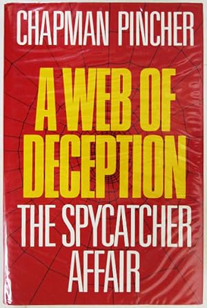 Imagen del vendedor de A Web of Deception: The Spycatcher Affair. a la venta por Entelechy Books