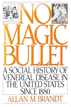 Image du vendeur pour No Magic Bullet: Social History of Venereal Disease in the United States Since 1880 mis en vente par M Godding Books Ltd