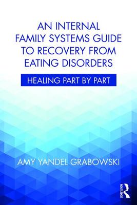 Seller image for An Internal Family Systems Guide to Recovery from Eating Disorders: Healing Part by Part (Paperback or Softback) for sale by BargainBookStores