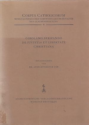 Bild des Verkufers fr De iustitia et libertate christiana / Girolamo Seripando. Hrsg. von Anselm Forster; Corpus catholicorum ; 30 zum Verkauf von Licus Media