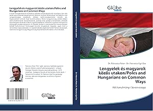 Imagen del vendedor de Lengyelek s magyarok koezoes utakon/Poles and Hungarians on Common Ways a la venta por moluna