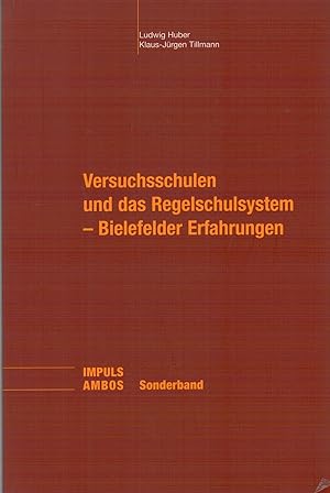 Bild des Verkufers fr Versuchsschulen und das Regelschulsystem - Bielefelder Erfahrungen zum Verkauf von Antiquariat Hans Wger