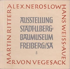 Alexander Neroslow, Martin Ritter, Rupprecht v. Vegesack, Hans Weiss-Aue : Malerei u. Graphik ; S...