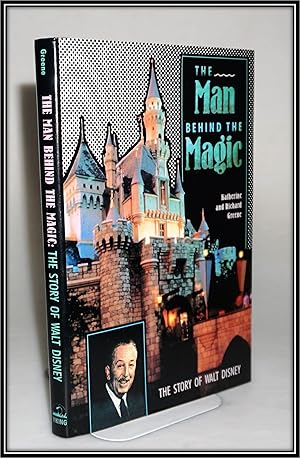 Immagine del venditore per The Man Behind the Magic: The Story of Walt Disney venduto da Blind-Horse-Books (ABAA- FABA)