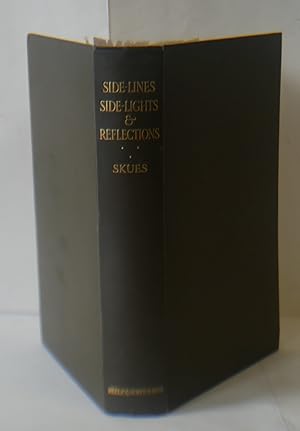 Image du vendeur pour Sidelines, Sidelights And Reflections, Fugitive Papers Of A Chalk Stream Angler mis en vente par Hereward Books