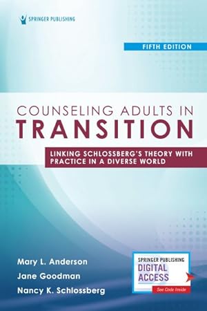 Imagen del vendedor de Counseling Adults in Transition : Linking Schlossberg's Theory With Practice in a Diverse World a la venta por GreatBookPrices