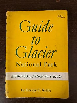 Seller image for GUIDE TO GLACIER NATIONAL PARK for sale by Happyfish Books