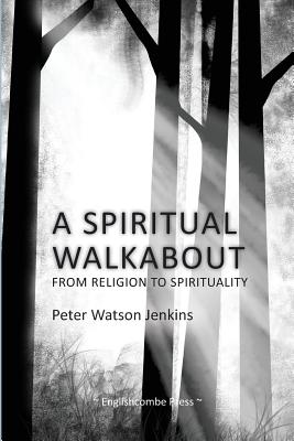 Imagen del vendedor de A Spiritual Walkabout (Paperback or Softback) a la venta por BargainBookStores