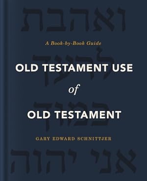 Seller image for Old Testament Use of Old Testament: A Book-By-Book Guide (Hardback or Cased Book) for sale by BargainBookStores