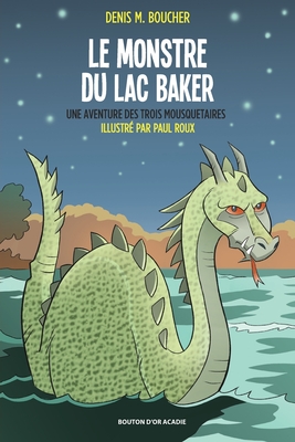 Seller image for Le monstre du lac Baker: Une aventure des Trois Mousquetaires (Paperback or Softback) for sale by BargainBookStores