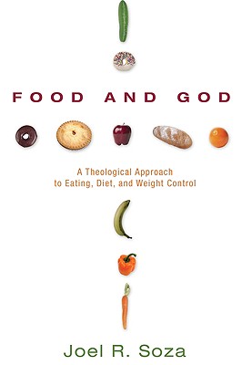 Imagen del vendedor de Food and God: A Theological Approach to Eating, Diet, and Weight Control (Paperback or Softback) a la venta por BargainBookStores