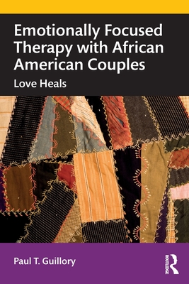 Seller image for Emotionally Focused Therapy with African American Couples: Love Heals (Paperback or Softback) for sale by BargainBookStores