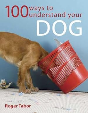 Seller image for 100 Ways to Understand Your Dog (Paperback or Softback) for sale by BargainBookStores