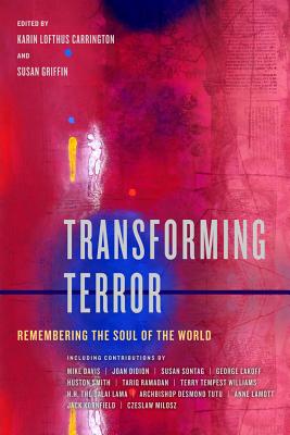 Imagen del vendedor de Transforming Terror: Remembering the Soul of the World (Paperback or Softback) a la venta por BargainBookStores