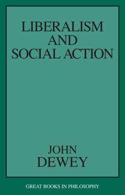 Seller image for Liberalism and Social Action (Paperback or Softback) for sale by BargainBookStores