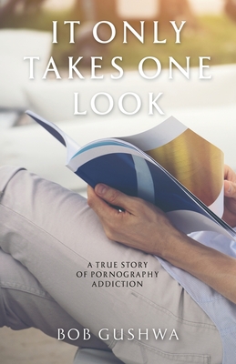 Seller image for It Only Takes One Look: A True Story of Pornography Addiction (Paperback or Softback) for sale by BargainBookStores