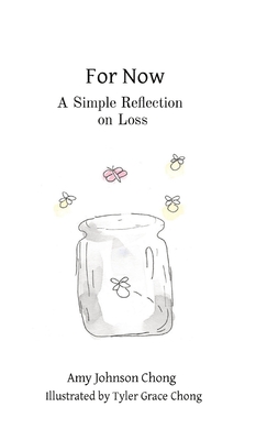Seller image for For Now: A Simple Reflection on Loss (Hardback or Cased Book) for sale by BargainBookStores