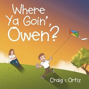 Immagine del venditore per Where Ya Goin', Owen? (Paperback or Softback) venduto da BargainBookStores