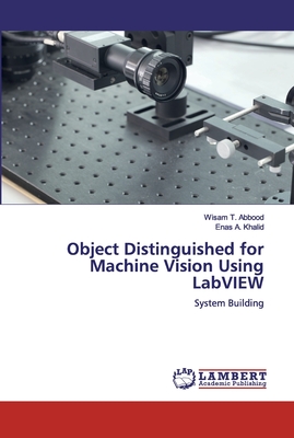 Image du vendeur pour Object Distinguished for Machine Vision Using LabVIEW (Paperback or Softback) mis en vente par BargainBookStores