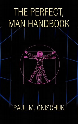 Seller image for The Perfect, Man Handbook (Paperback or Softback) for sale by BargainBookStores