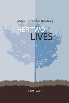 Bild des Verkufers fr Mary Ingraham Bunting: Her Two Lives (Paperback or Softback) zum Verkauf von BargainBookStores