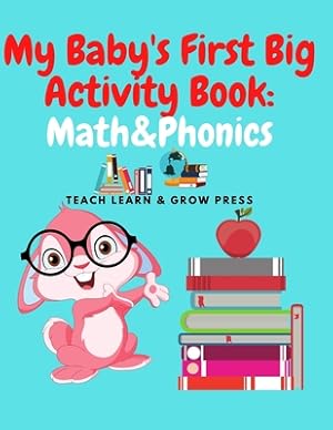 Imagen del vendedor de My Baby's First Big Activity Book: Math & Phonics: Supplementary work in for Preschool and Kindergarten (Paperback or Softback) a la venta por BargainBookStores