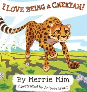 Seller image for I Love Being a Cheetah!: A Lively Picture and Rhyming Book for Preschool Kids 3-5 (Hardback or Cased Book) for sale by BargainBookStores