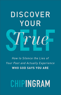 Seller image for Discover Your True Self: How to Silence the Lies of Your Past and Actually Experience Who God Says You Are (Paperback or Softback) for sale by BargainBookStores