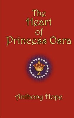 Imagen del vendedor de The Heart of Princess Osra (Hardback or Cased Book) a la venta por BargainBookStores