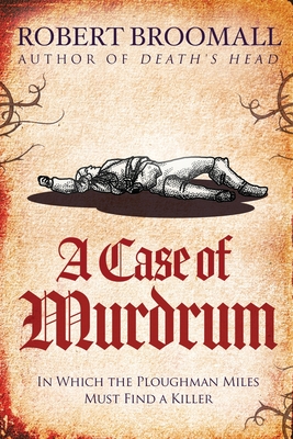 Bild des Verkufers fr A Case of Murdrum: In Which the Ploughman Miles Must Find a Killer (Paperback or Softback) zum Verkauf von BargainBookStores