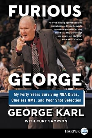 Seller image for Furious George : My Forty Years Surviving NBA Divas, Clueless GMs, and Poor Shot Selection for sale by GreatBookPrices