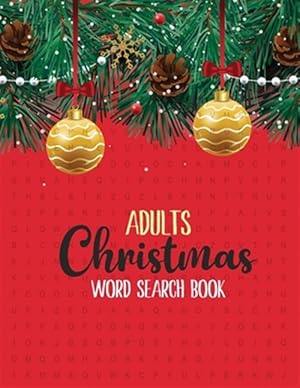 Seller image for Adults Christmas Word Search Book: 360+ Large-Print Christmas Word Search Puzzle, Exercise Your Brain, Holiday Fun for Adults and Kids for sale by GreatBookPrices