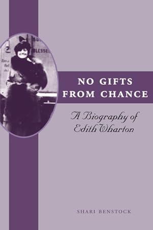 Seller image for No Gifts from Chance : A Biography of Edith Wharton for sale by GreatBookPrices