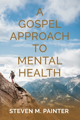 Bild des Verkufers fr A Gospel Approach to Mental Health (Paperback or Softback) zum Verkauf von BargainBookStores