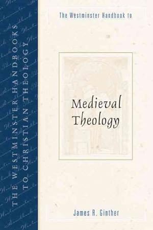 Seller image for Westminster Handbook to Medieval Theology for sale by GreatBookPrices