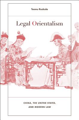 Seller image for Legal Orientalism: China, the United States, and Modern Law (Hardback or Cased Book) for sale by BargainBookStores