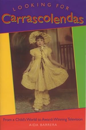 Seller image for Looking for Carrascolendas : From a Child's World to Award-Winning Television for sale by GreatBookPrices