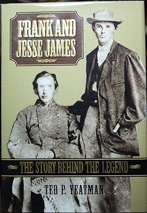 Image du vendeur pour Frank and Jesse James The Story Behind the Legend mis en vente par Old West Books  (ABAA)