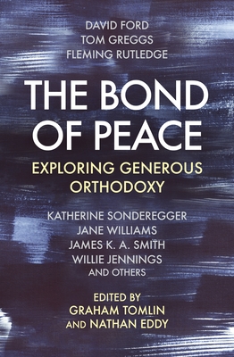 Seller image for The Bond of Peace: Exploring Generous Orthodoxy (Paperback or Softback) for sale by BargainBookStores