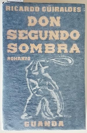 Seller image for DON SEGUNDO SOMBRA for sale by Stampe Antiche e Libri d'Arte BOTTIGELLA