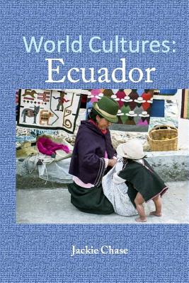 Bild des Verkufers fr World Cultures: Ecuador (Paperback or Softback) zum Verkauf von BargainBookStores
