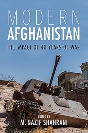 Imagen del vendedor de Modern Afghanistan : The Impact of 40 Years of War a la venta por GreatBookPrices