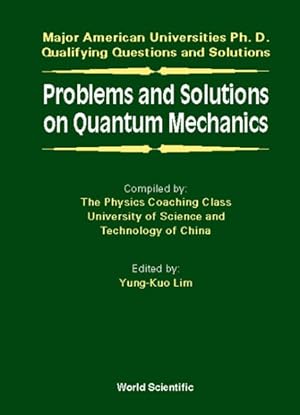 Seller image for Problems and Solutions on Quantum Mechanics : Major American Universities Ph. D. Qualifying Questions and Solutions for sale by GreatBookPrices