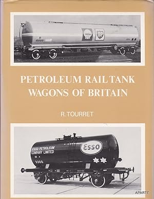 Bild des Verkufers fr PETROLEUM RAIL TANK WAGONS OF BRITAIN. zum Verkauf von Apart