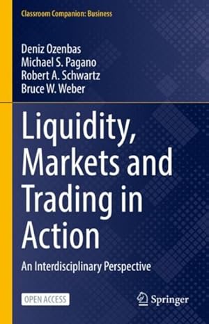Imagen del vendedor de Liquidity, Markets and Trading in Action : An Interdisciplinary Perspective a la venta por GreatBookPrices